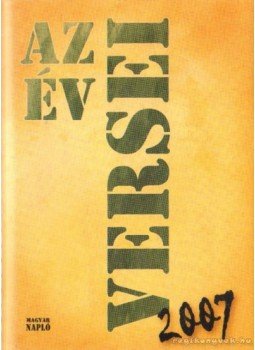 Szentmártoni János - Az év versei 2007 Szentmártoni János - Az év versei 2007, Budapest 2007 antikvár könyv