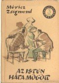 Móricz Zsigmond - Az Isten háta mögött