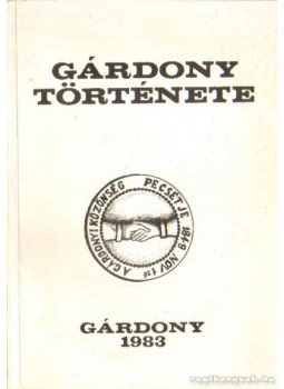 Farkas Gábor, Erdős Imre, Kállay István - Gárdony története Farkas Gábor, Erdős Imre, Kállay István - Gárdony története, Gárdony 1983 antikvár könyv