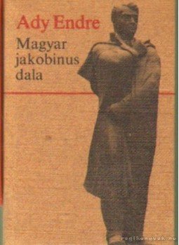 Ady Endre - Magyar jakobinus dala (minikönyv) Ady Endre - Magyar jakobinus dala (minikönyv), Budapest 1977 antikvár könyv