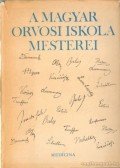 Réti Endre - A magyar orvosi iskola mesterei