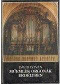 Dávid István - Műemlék orgonák Erdélyben
