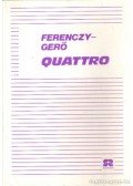 Gerő Judit,Ferenczy Gerő - Quattro