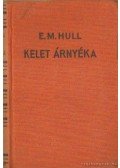 Hull, E. M. - Kelet árnyéka