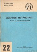 Bándy Iván dr. - Vízépítési műtárgyak I.