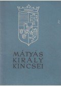 Méri István (szerk.) - Mátyás király kincsei