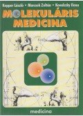 Kopper László,Marcsek Zoltán,Kovalszky Ilona - Molekuláris medicina