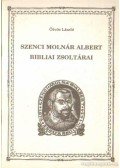 Ötvös László - Szenci Molnár Albert bibliai zsoltárai