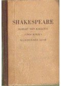 William Shakespeare - Hamlet Dán királyfi - János király - Szenivánéji álom
