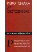 Chiara, Piero - Az osztozkodás