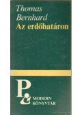 Thomas Bernhard - Az erdőhatáron