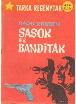 Robren, Saco - Sasok és banditák Robren, Saco - Sasok és banditák, 0 antikvár könyv