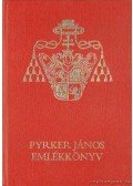 Hölvényi György (szerk.) - Pyrker János emlékkönyv