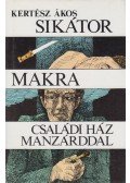 Kertész Ákos - Sikátor / Makra / Családi ház manzárddal