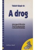Takách Gáspár dr. - A drog