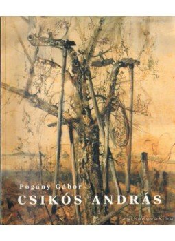 Pogány Gábor - Csikós András Pogány Gábor - Csikós András, Budapest 2002 antikvár könyv