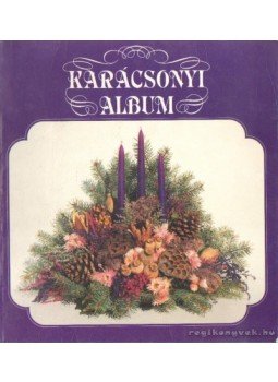 Márton Ágnes (szerk.) - Karácsonyi Album Márton Ágnes (szerk.) - Karácsonyi Album, Budapest 1994 antikvár könyv