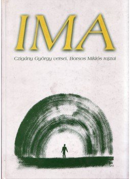 Czigány György - Ima Czigány György - Ima, Pécs 1998 antikvár könyv