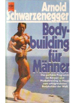 Arnold Schwarzenegger - Bodybuilding für Manner Arnold Schwarzenegger - Bodybuilding für Manner, München 1986 antikvár könyv