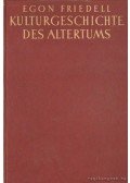 Egon Friedell - Kulturgeschichte des Altertums I. Ägypten und Vorderasien
