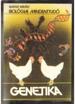 Dr. Berend Mihály - Genetika Dr. Berend Mihály - Genetika, Budapest 1989 antikvár könyv
