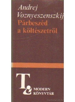 Voznyeszenszkij, Andrej - Párbeszéd a költészetről Voznyeszenszkij, Andrej - Párbeszéd a költészetről, Budapest 1982 antikvár könyv