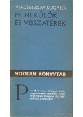 Vjacseszlav Sugajev - Menekülök és visszatérek