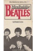 Munkácsi Miklós - Mindhalálig Beatles