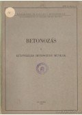 Habermann József - Betonozás I. - Különleges betonozási munkák