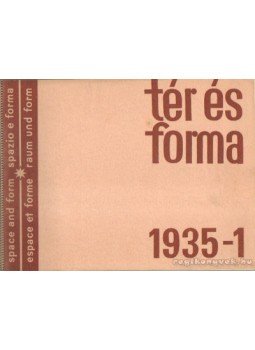 Dr. Bierbauer Virgil (szerk.), Mészáros Edgár (szerk.) - Tér és forma 1935.év (teljes) Dr. Bierbauer Virgil (szerk.), Mészáros Edgár (szerk.) - Tér és forma 1935.év (teljes), Budapest 1935 antikvár könyv