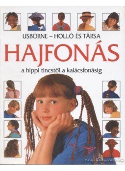 Miles, Lisa, Watt, Fiona - Hajfonás Miles, Lisa, Watt, Fiona - Hajfonás, 2000 antikvár könyv