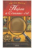 Mayle, Peter - Hajsza a Cézanne-ért