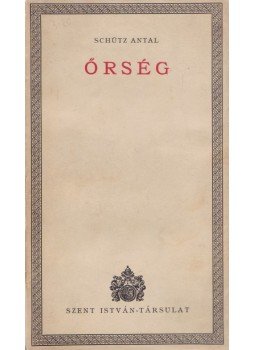 Schütz Antal - Őrség Schütz Antal - Őrség, Budapest 1936 antikvár könyv