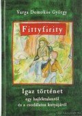 Varga Domokos György - Fittyfirity (dedikált)