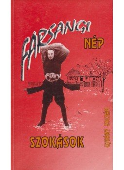 Ujváry Zoltán - Farsangi népszokások Ujváry Zoltán - Farsangi népszokások, Debrecen 1991 antikvár könyv
