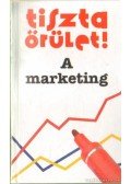 Harding, Graham,Walton, Paul - Tiszta őrület! A marketing