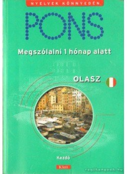 Braun, Anne, Ferdeghini, Marina, Niggi, Paola - Pons megszólalni 1 hónap alatt olasz Braun, Anne, Ferdeghini, Marina, Niggi, Paola - Pons megszólalni 1 hónap alatt olasz, Budapest 2003 antikvár könyv