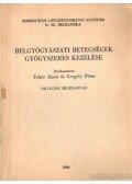 Fehér János,Gergely Péter - Belgyógyászati betegségek gyógyszeres kezelése