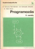 Dr. Kisdi Dávid,Dr. Könyves Tóth Kálmán,Dr. Szelezsán Jánosné - Programozás II. osztály