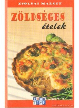 Zsolnai Margit - Zöldséges ételek Zsolnai Margit - Zöldséges ételek, 0 antikvár könyv