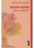Vekerdy Tamás - Másféle iskolák