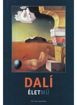 Hughes, Robert - Dalí életmű Hughes, Robert - Dalí életmű, Budapest 2006 antikvár könyv