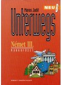 Maros Judit - Unterwegs Neu B - Német III. Munkafüzet