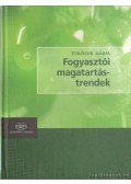 Töröcsik Mária - Fogyasztói magatartástrendek