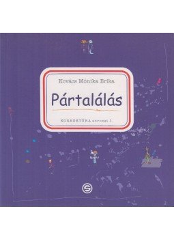 Kovács Mónika Erika - Pártalálás Kovács Mónika Erika - Pártalálás, Budapest 2008 antikvár könyv