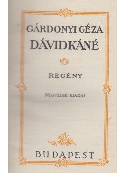 Gárdonyi Géza - Dávidkáné Gárdonyi Géza - Dávidkáné, Budapest 0 antikvár könyv
