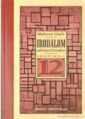 Madocsai László - Irodalmi szöveggyűjtemény a középiskolák 12. évfolyam számára
