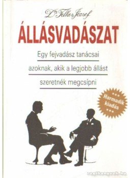Dr. Telkes József - Állásvadászat Dr. Telkes József - Állásvadászat, Budapest 2005 antikvár könyv