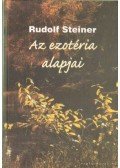 Rudolf Steiner - Az ezotéria alapjai