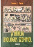 Farkas L. Gyula - A biblia biológus szemmel